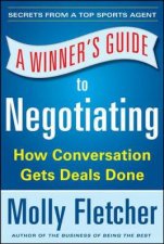 A Winners Guide to Negotiating