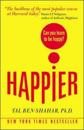 Happier: Can you learn to be Happy? (UK Paperback) by Tal Ben-Shahar