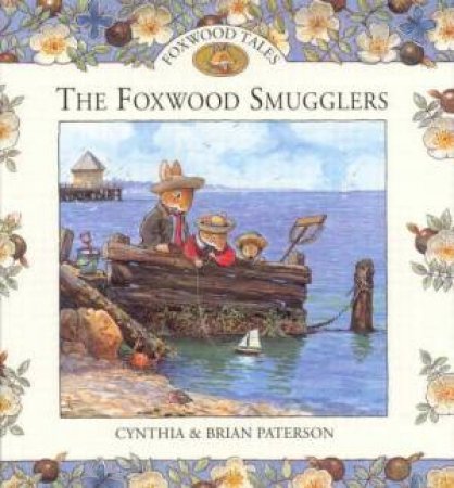 The Foxwood Smugglers by Cynthia & Brian Paterson