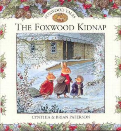 The Foxwood Kidnappers by Cynthia & Brian Paterson