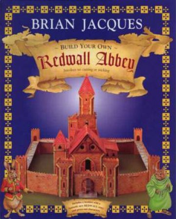 A Tale Of Redwall: Redwall Abbey - Build-Your-Own Kit by Brian Jacques