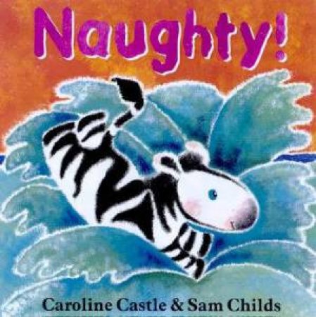 Little Zeb: Naughty! by Caroline Castle