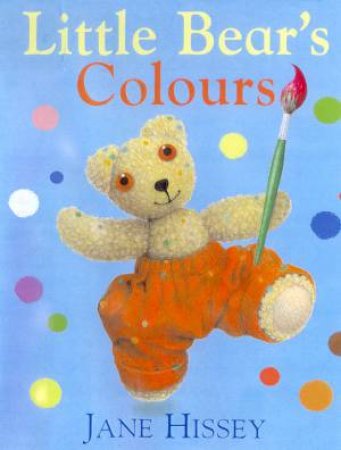 Little Bear's Colours by Jane Hissey