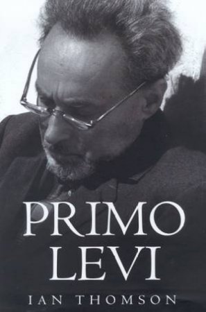 Primo Levi by Ian Thomson