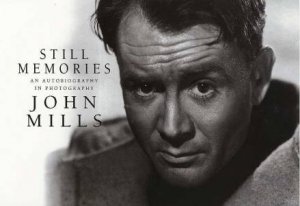 Still Memories by Sir John Mills