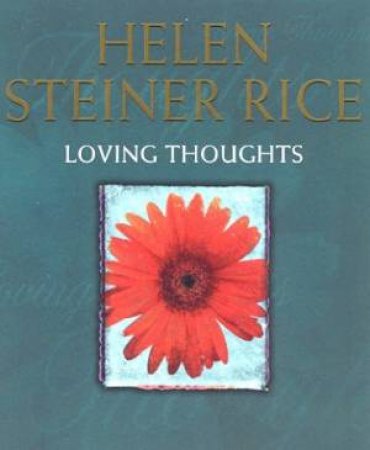 Loving Thoughts by Helen Steiner Rice