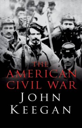 American Civil War by John Keegan