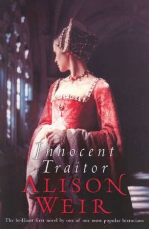 Innocent Traitor by Alison Weir