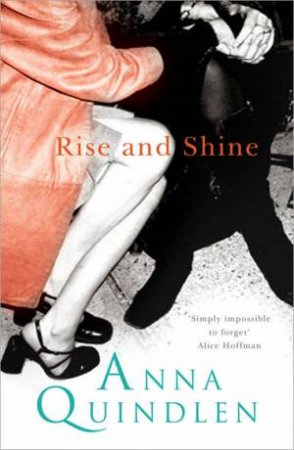 Rise And Shine by Anna Quindlen