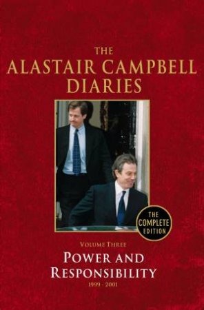 Power And Responsibility by Alastair Campbell