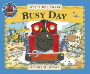 Little Red Train's Busy Day plus CD by Benedict Blathwayt