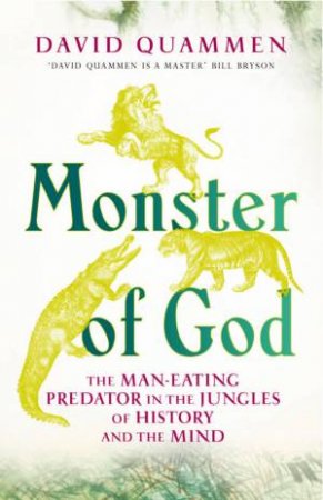 Monsters Of God by David Quammen