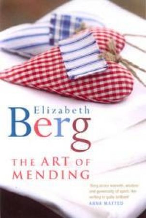 The Art Of Mending by Elizaberg Berg