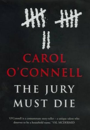 The Jury Must Die by Carol O'Connell