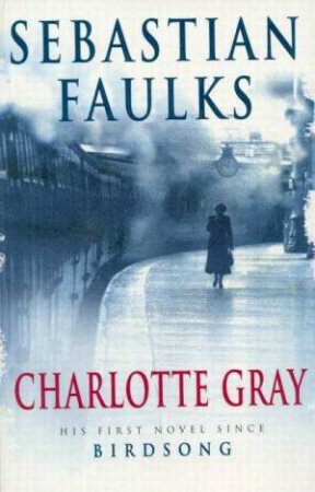 Charlotte Gray by Sebastian Faulks