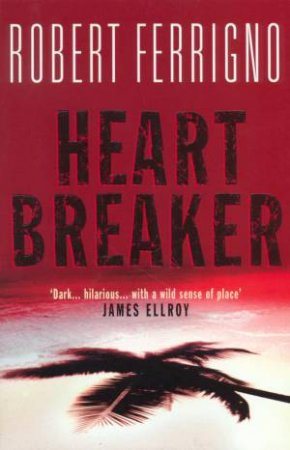 Heartbreaker by Robert Ferrigno