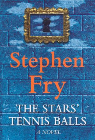 The Stars' Tennis Balls by Stephen Fry