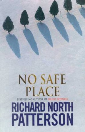 No Safe Place by Richard North Patterson