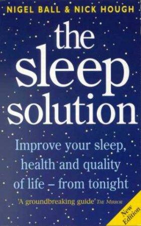 The Sleep Solution by Nigel Ball & Nick Hough