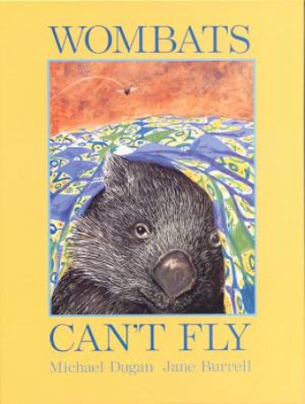 Wombats Can't Fly by Michael Dugan