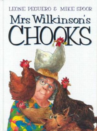 Mrs Wilkinson's Chooks by Leone Peguero