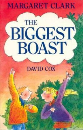 The Biggest Boast by Margaret Clark