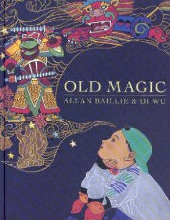 Old Magic by Allan Baillie & Di Wu