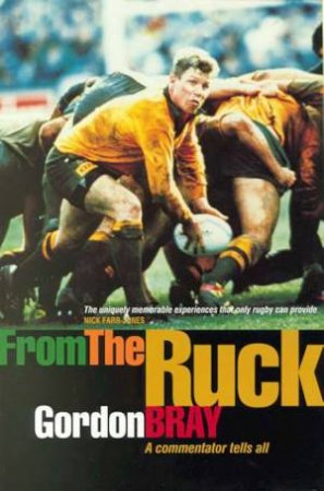 From the Ruck by Gordon Bray