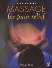 StepByStep Massage For Pain Relief