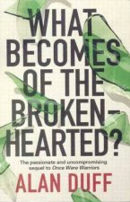 What Becomes Of The Broken Hearted