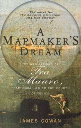 A Mapmaker's Dream by James Cowan