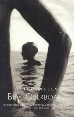 Boy Overboard by Peter Wells