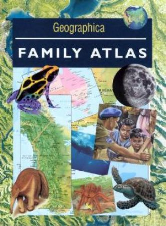 Geographica Family Atlas by Various