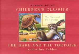 The Hare And The Tortoise And Other Fables by Alice Mills