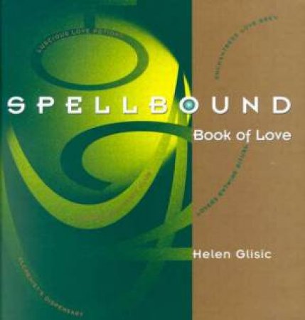 Spellbound Book Of Love by Helen Glisic