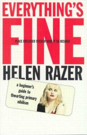 Everything's Fine by Helen Razer