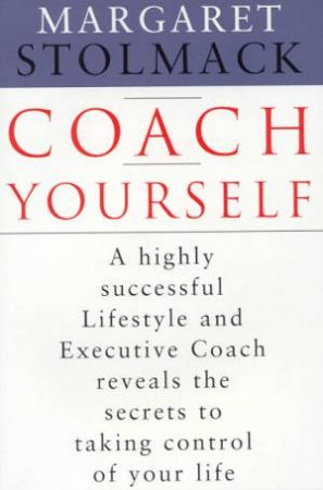 Coach Yourself by Margaret Stolmack