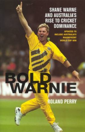 Bold Warnie by Roland Perry