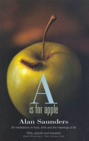 A Is For Apple by Alan Saunders