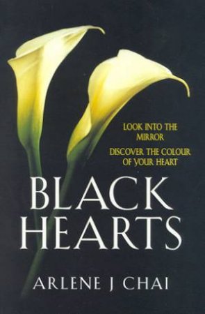 Black Hearts by Arlene J Chai