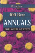 100 Best Annuals For Your Garden