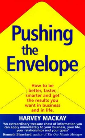 Pushing The Envelope by Harvey Mackay