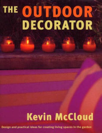 The Outdoor Decorator by Kevin McCloud