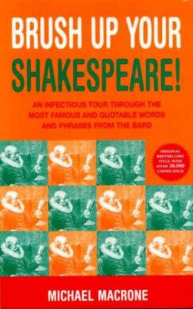 Brush Up Your Shakespeare by Michael Macrone