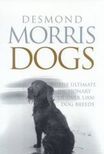 Dogs The Ultimate Dictionary Of Over 1000 Dog Breeds