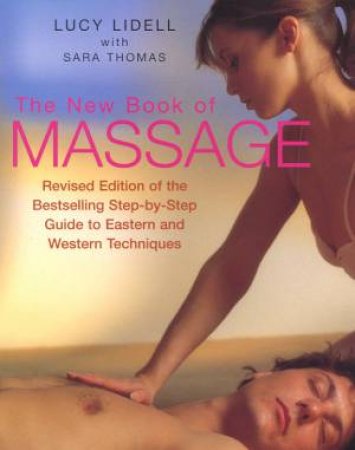 The New Book Of Massage by Lucy Lidell & Sara Thomas