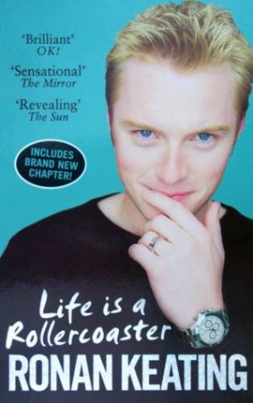 Ronan Keating: Life Is A Rollercoaster by Ronan Keating