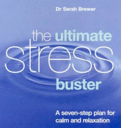 The Ultimate Stress Buster by Sarah Brewer