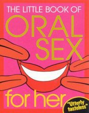 The Little Book Of Oral Sex For Her