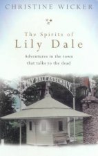 The Spirits Of Lily Dale Adventures In The Town That Talks To The Dead